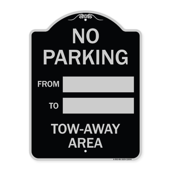 Signmission No Parking From to W/ Blank Space Heavy-Gauge Aluminum Architectural Sign, 24" x 18", BS-1824-22890 A-DES-BS-1824-22890 - main
